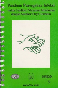 Image of Panduan Pencegahan Infeksi Untuk Fasilitas Pelayanan Kesehatan dengan Sumber Daya Terbatas