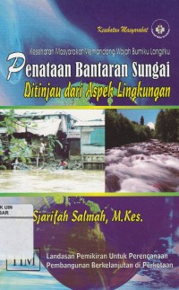Image of Penataan Bantaran Sungai Ditinjau dari Aspek Lingkungan