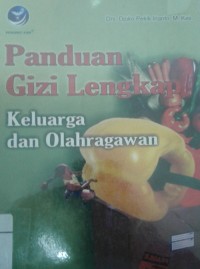 Image of Panduan Gizi Lengkap ( Keluarga dan Olahragawan )