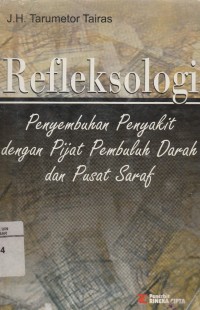Image of Refleksologi: Penyebuhan Penyakit dengan pijat pembuluh darah dan pusat saraf