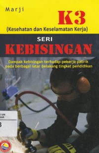 Image of K3(Kesehatan dan Keselamatan Kerja) Seri Kebisingan