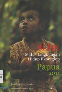 Image of SLHE:status lingkungan hidup Ekoregion papua 2011